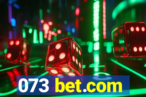 073 bet.com