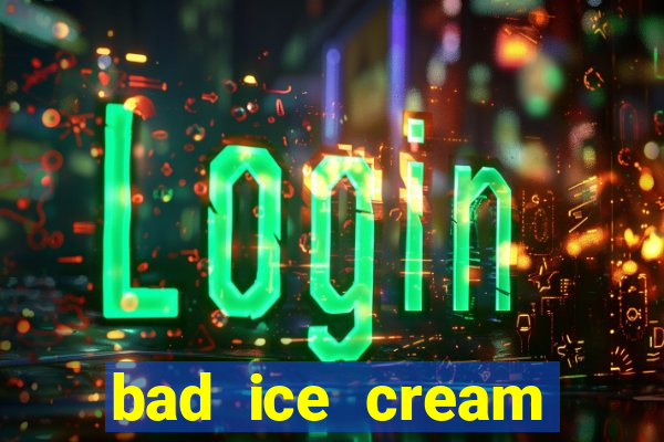 bad ice cream click jogos