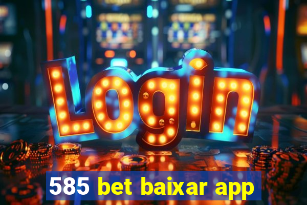 585 bet baixar app