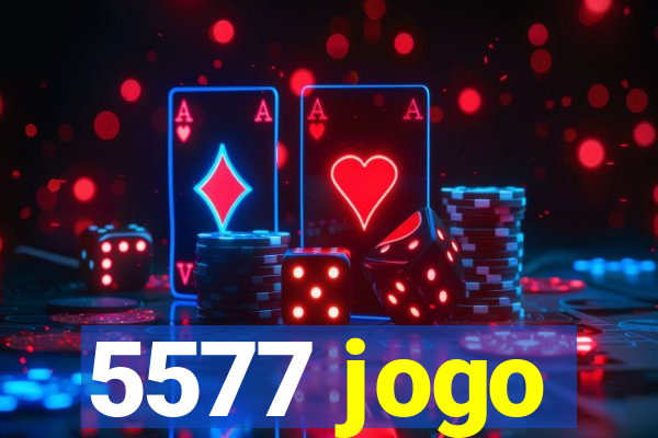 5577 jogo