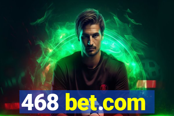 468 bet.com