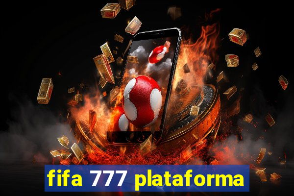 fifa 777 plataforma