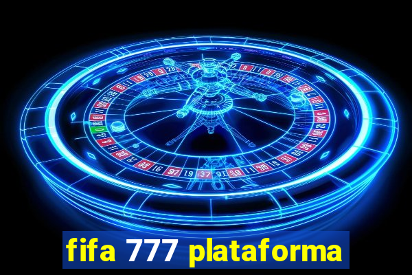 fifa 777 plataforma