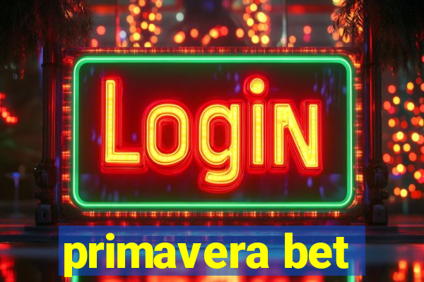 primavera bet