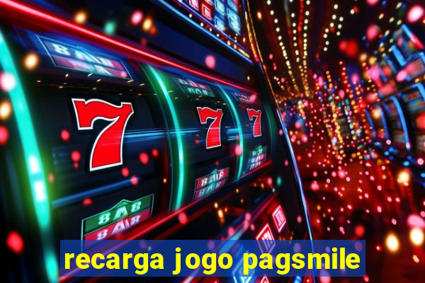 recarga jogo pagsmile