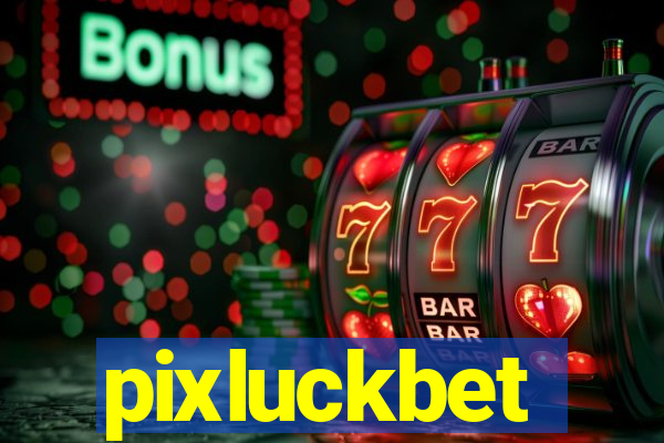 pixluckbet