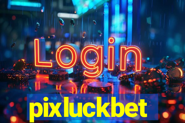 pixluckbet