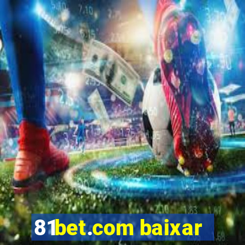 81bet.com baixar