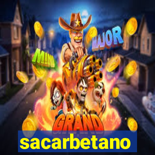 sacarbetano
