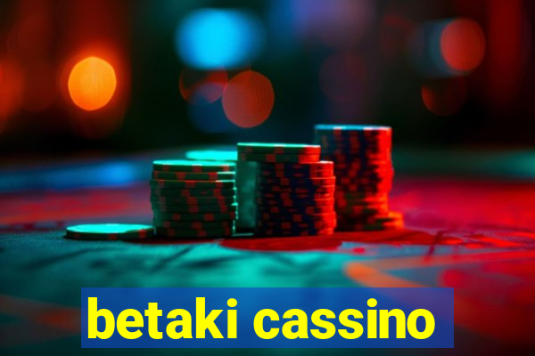 betaki cassino