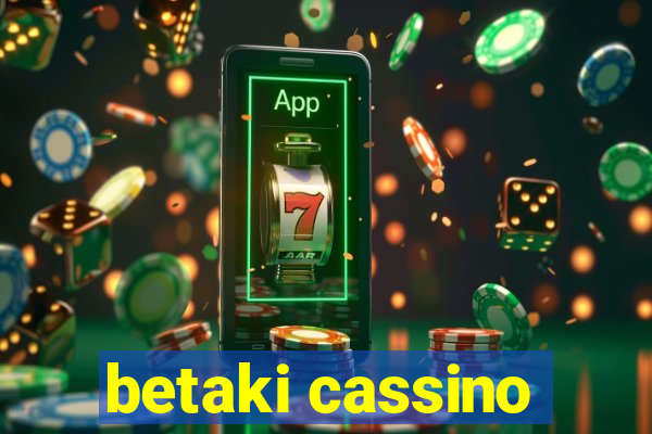 betaki cassino