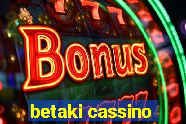 betaki cassino