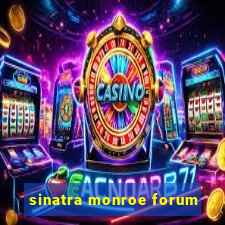 sinatra monroe forum