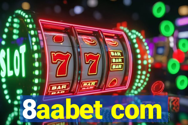 8aabet com