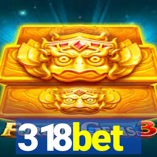 318bet
