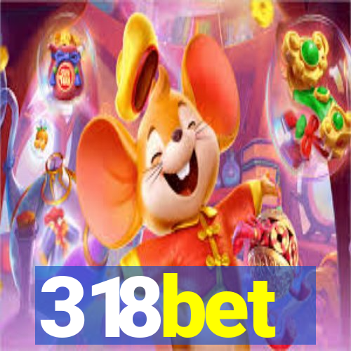 318bet