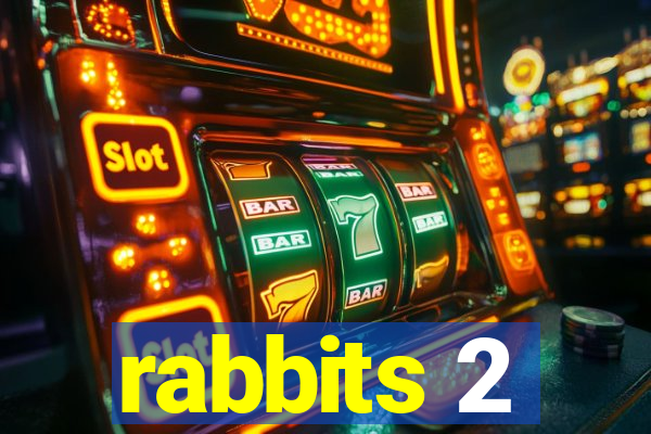 rabbits 2