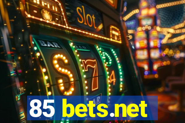 85 bets.net