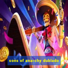 sons of anarchy dublado