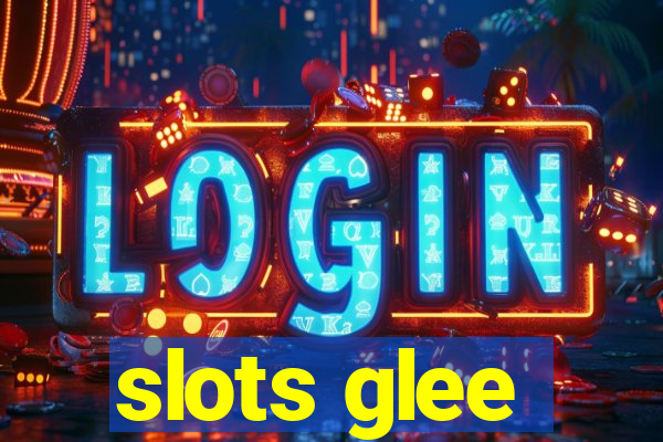 slots glee
