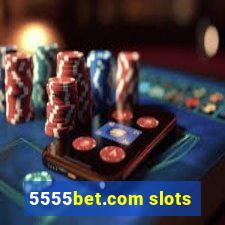 5555bet.com slots