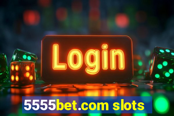 5555bet.com slots