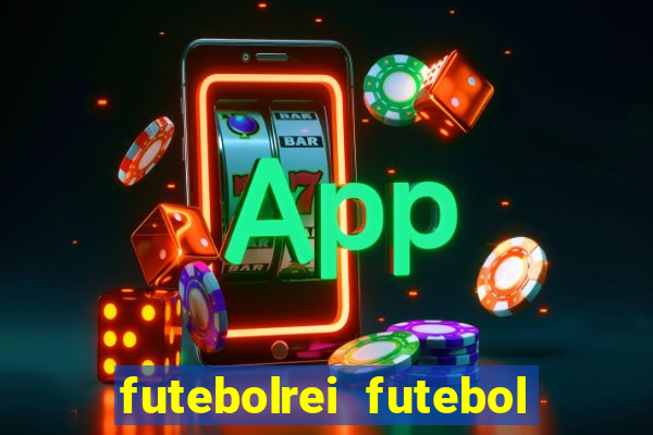 futebolrei futebol ao vivo