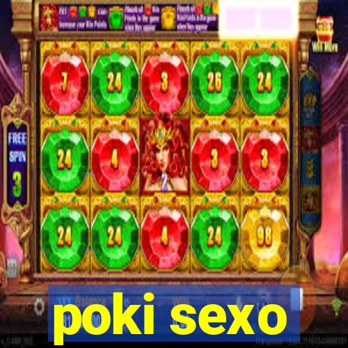 poki sexo