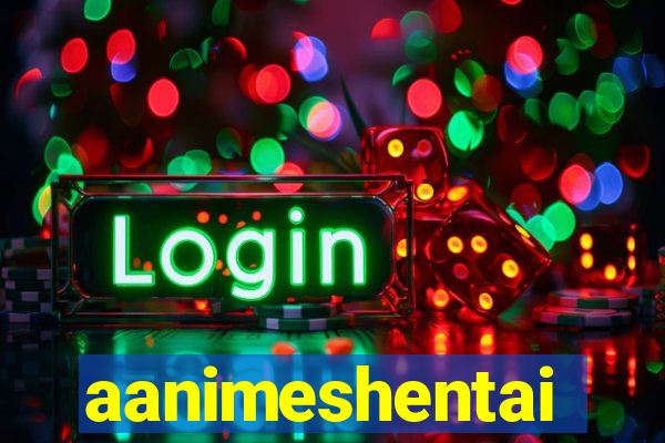 aanimeshentai