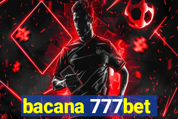 bacana 777bet