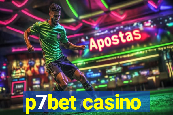 p7bet casino