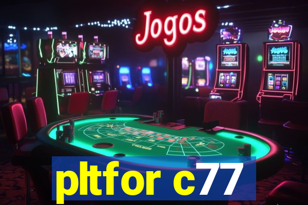 pltfor c77