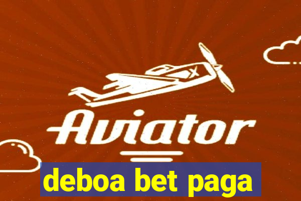 deboa bet paga