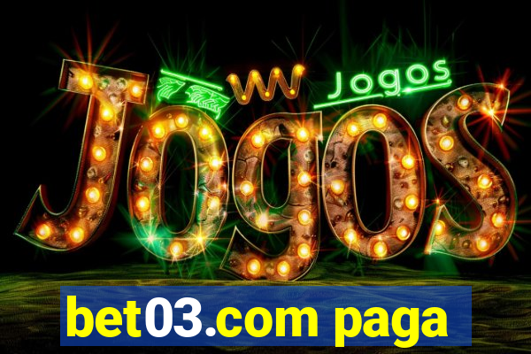 bet03.com paga