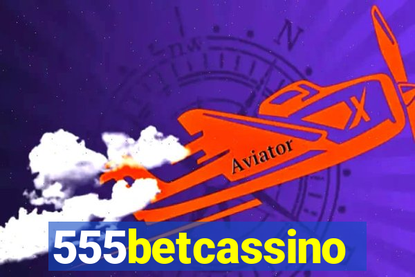 555betcassino