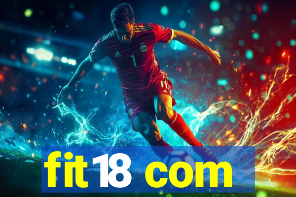 fit18 com