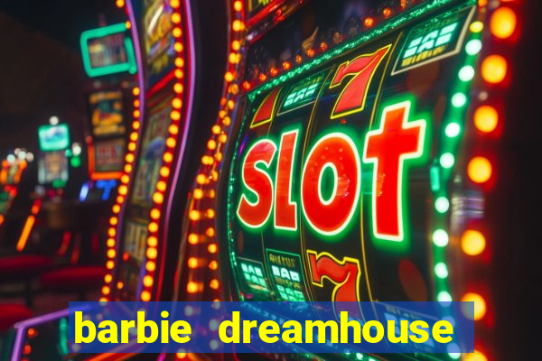 barbie dreamhouse adventures jogo tudo desbloqueado