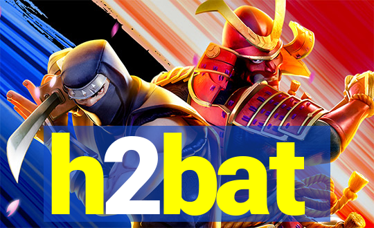 h2bat