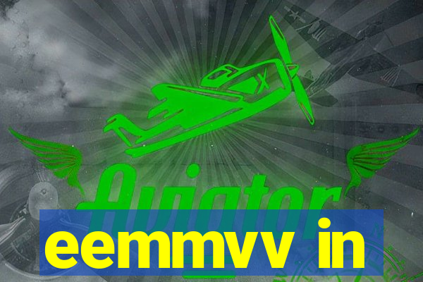 eemmvv in