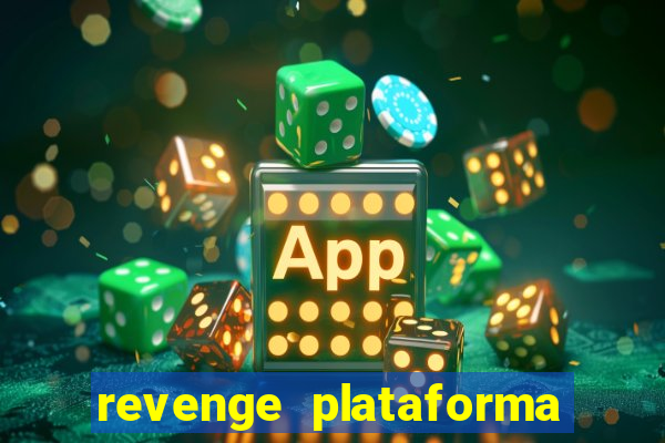revenge plataforma de jogos