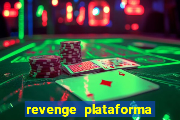 revenge plataforma de jogos