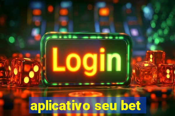 aplicativo seu bet