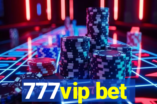 777vip bet