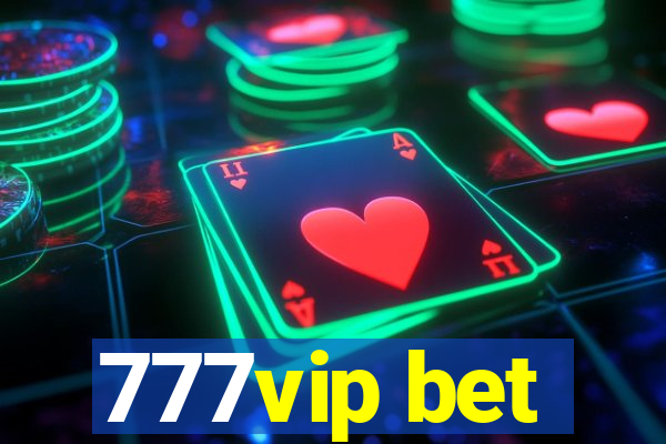 777vip bet