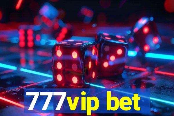 777vip bet