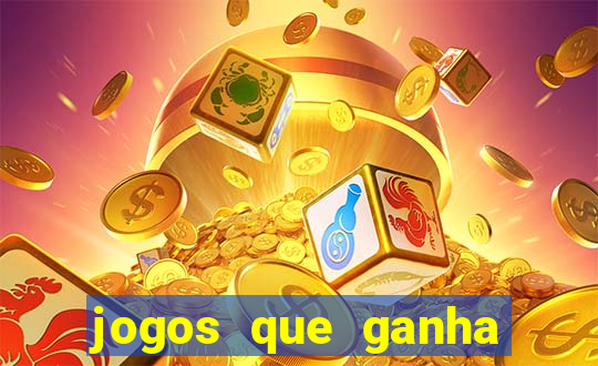jogos que ganha dinheiro sem pagar nada