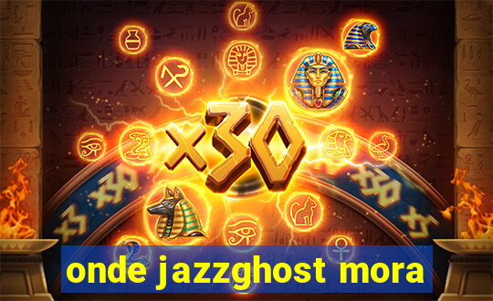 onde jazzghost mora