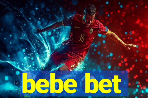 bebe bet