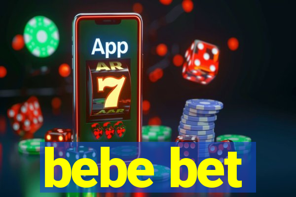 bebe bet