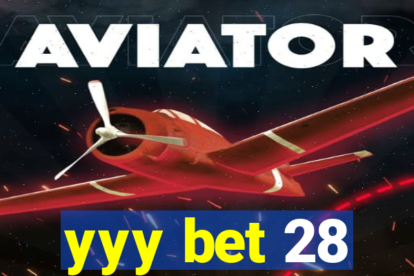 yyy bet 28